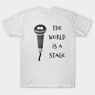 The World Is A Stage T-Shirt